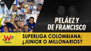 Superliga colombiana ¿Junior o Millonarios [upl. by Amir]