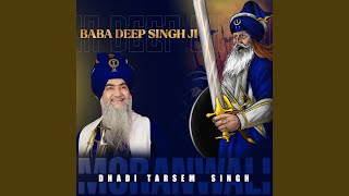 Baba Deep Singh Ji Live [upl. by Sudoeht637]