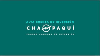 Invertí en Champaquí FCI  Abrí tu Cuenta de Inversión [upl. by Akemaj]