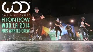 Mos Wanted Crew  FRONTROW  World of Dance WODLA 14 [upl. by Linnell]