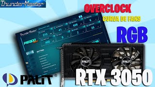 THUNDERMASTER  CONFIGUREI O RGB DA MINHA RTX 3050 PALIT [upl. by Salakcin]