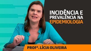 Incidência e Prevalência em Epidemiologia [upl. by Vasiliu524]