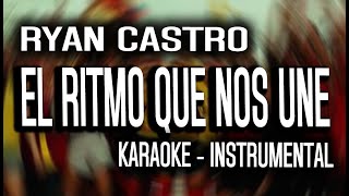 Ryan Castro SOG Selección Colombia  EL RITMO QUE NOS UNE KARAOKE  INSTRUMENTAL [upl. by Casimir886]