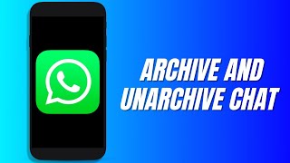 How to Archive and Unarchive Chats on Whatsapp  New Update [upl. by Ennis]