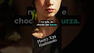 Tarczyca hashimoto i plastry x39  naturoklinikapl [upl. by Neetsirhc286]