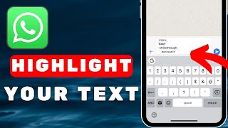 How to Highlight Text in WhatsApp  Bold Italics and More [upl. by Barimah]