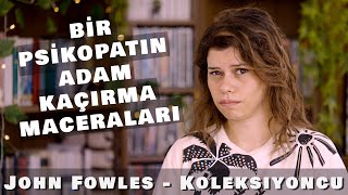 Koleksiyoncu  John Fowles booktube [upl. by Mendelsohn]