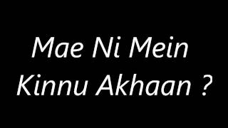 Atif Aslams Mae Nis Lyrics [upl. by Gereron]