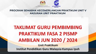 TAKLIMAT GURU PEMBIMBING PRAKTIKUM FASA 2 PISMP AMBILAN JUN 2020  2024 [upl. by Ymmaj]