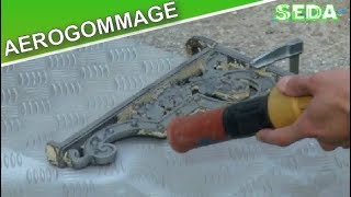 Décapage de surfaces avec une aérogommeuse DECAP  SEDA Aérogommage [upl. by Killen494]