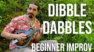 Dibble Dabbles beginning improvising [upl. by Cristy949]