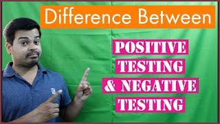 Difference between Positive and Negative Testing [upl. by Shanan]