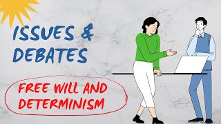 Issues and Debates  Free will and Determinism [upl. by Higley875]