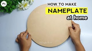 How to make beautiful Nameplate at home  Nameplate making at home  PC Crafts Planet [upl. by Zuckerman]