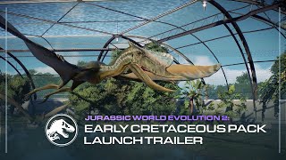 Jurassic World Evolution 2 Early Cretaceous Pack  Launch Trailer [upl. by Castra]