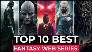 Top 10 Best Fantasy Series On Netflix Amazon Prime HBO MAX  Best Fantasy Web Series To Watch 2023 [upl. by Souvaine]