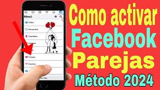 📱quotCOMO ACTIVAR FACEBOOK PAREJAS quotSI NO APARECE 2024 COMO ACTIVAR FACEBOOK PAREJAS facebook dating [upl. by Sisenej]