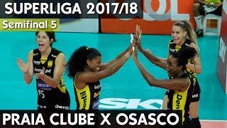 PRAIA CLUBE X OSASCO JOGO 5 HD  SEMIFINAL SUPERLIGA 1718 [upl. by Ssor923]