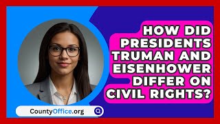 How Did Presidents Truman and Eisenhower Differ on Civil Rights  CountyOfficeorg [upl. by Eleik578]