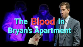 The BLOOD Found In Bryans Apartment [upl. by Fougere]