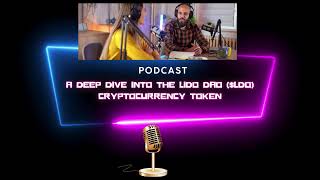 Podcast  A Deep Dive Into the Lido DAO DAO Cryptocurrency Token [upl. by Selassie]