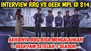 Akhirnya Bisa Mengalahkan Geek Setelah 3 Season Interview RRQ VS GEKK Mpl Id S14 [upl. by Rudie]