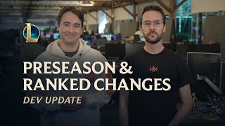 Preseason amp Ranked Changes  Dev Update  League of Legends [upl. by Grados]