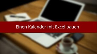 Kalender mit Excel bauen [upl. by Zilvia]