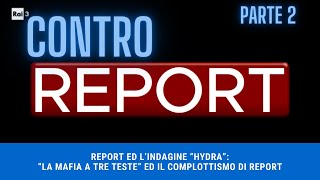 CONTROREPORT INDAGINE quotHYDRAquot MAFIA A TRE TESTE ED IL COMPLOTTISMO DI REPORT  PARTE 2 [upl. by Ivek]