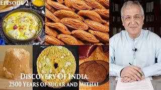 Discovery of India Ep 2  Sugarcane  Sugar  2500 year Old tradition of Mithai  Diwali [upl. by Romain821]