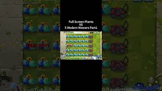 shorts Full Screen Plants VS 5 Modern Mowers part1 pvz2plantsvszombies plantsvszombies2 pvz pvz [upl. by Marja603]