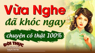 Vừa nghe đã khóc ngay  Chuyện có thật 100  Kể Chuyện Đêm Khuya kechuyendemkhuya [upl. by Anpas]