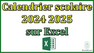 Calendrier scolaire 2024 2025 Excel avec jours fériés vacances scolaires [upl. by Swor290]