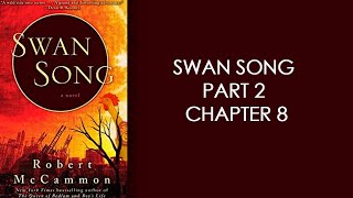 SWAN SONG PART 2 CHAPTER 8 [upl. by Nelle]