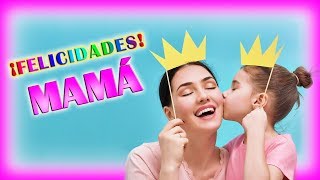 Canciones Para el dia de la Madre ¡Felicidades a todas las Mamás Feliz día de la Madre Madrecita [upl. by Talie]