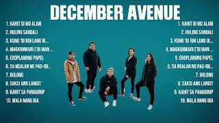 December Avenue Greatest Hits Full Album ▶️ Top Songs Full Album ▶️ Top 10 Hits of All Time [upl. by Einavoj]