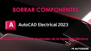 AutoCAD Electrical 2023  Borrar componentes [upl. by Nerok]