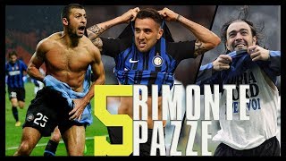 Le 5 Rimonte più Pazze dellInter • Le partite dal 2005 al 2018 [upl. by Eudo90]