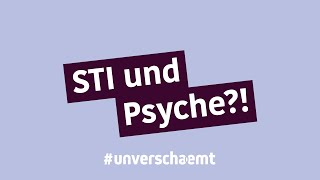 unverschaemt – STI und Psyche [upl. by Levy]