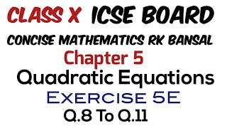 Exercise 5E Q8 to Q 11 Class 10 Maths ICSE Board RK Bansal [upl. by Kuhlman]