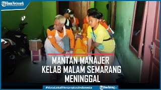 Mantan Manajer Kelab Malam Semarang Ditemukan Meninggal di Kamar Kos [upl. by Strauss310]