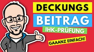 Deckungsbeitrag gaaanz einfach  IHK Prüfung Winter 20172018 [upl. by Habas]