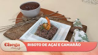 Receita do Dia Risoto de Açaí e Camarão  Chega Mais 130323 [upl. by Ela]