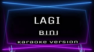 LAGI  KARAOKE  Bini [upl. by Idalina343]