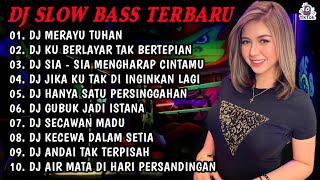 DJ SLOW BASS TERBARU 2023  DJ VIRAL TIKTOK FULL BASS 🎵 DJ MERAYU TUHAN X BILA NANTI 🎵 FULL ALBUM [upl. by Nappy]