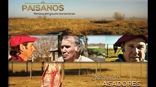 PAISANOS  Serie Documental Tda  Capítulo 8 ASADORES [upl. by Malvin]