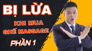 Ghế Massage và những chiêu thức Lừa Đảo phần 1 ghếmassagefujicare [upl. by Esau577]