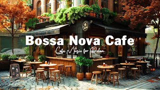 Smooth Bossa Nova Jazz in Coffee Shop Ambience ☕ Positive Bossa Nova Jazz Music for Relax Good Mood [upl. by Retsevlys905]