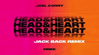 Joel Corry x MNEK  Head amp Heart Jack Back Remix [upl. by Acirej]