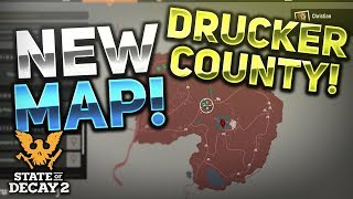 NEW MAP DRUCKER COUNTY 6  State of Decay 2 [upl. by Adall]